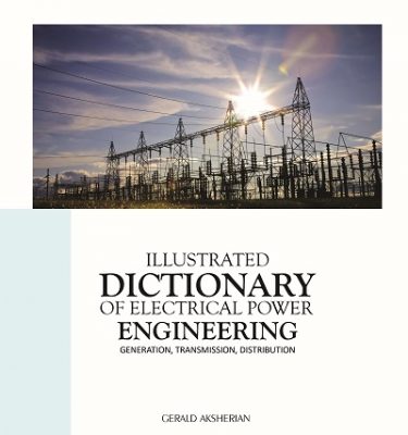 Dictionary of Electrical Power Engineering, Illustrated, Volume II
